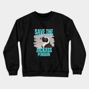 Save the Jackass Penguin Crewneck Sweatshirt